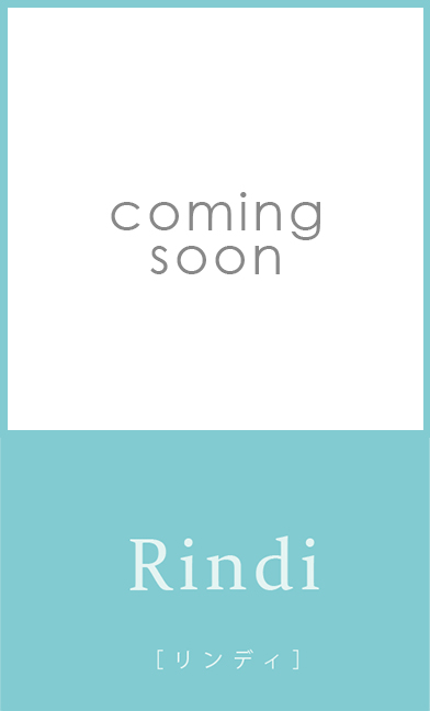 Rindi（リンディ）／coming soon
